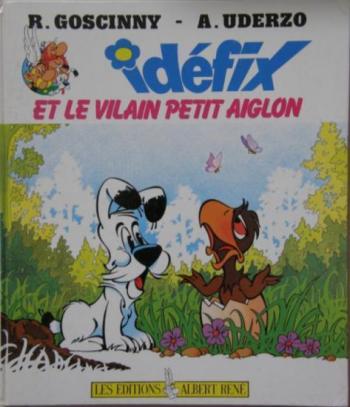 Couverture de l'album Une aventure d'Idéfix la mascotte d'Astérix et d'Obélix - 17. Idéfix et le vilain petit aiglon