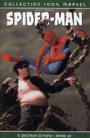 Couverture de l'album Spider-Man (100% Marvel) - 5. Doctor Octopus : Année Un
