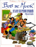 Bob de Moor: 40 ans de bandes dessinées (One-shot)