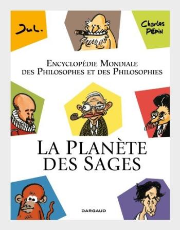 Couverture de l'album La Planète des Sages - 1. La Planète des Sages - Encyclopédie mondiale des philosophes et des philosophies