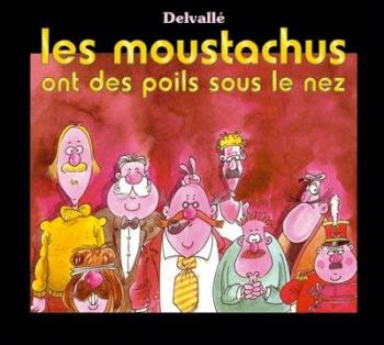 Couverture de l'album Les moustachus ont des poils sous le nez (One-shot)