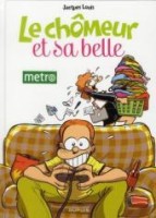 Le Chômeur et sa belle 1. Tome 1