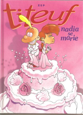 Couverture de l'album Titeuf - 10. Nadia se marie