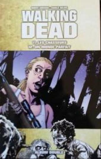 Couverture de l'album Walking Dead - INT. Vol 11 & 12 : Les chasseurs - Un monde parfait