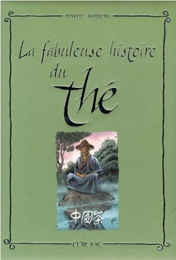 Couverture de l'album La fabuleuse histoire du thé (One-shot)