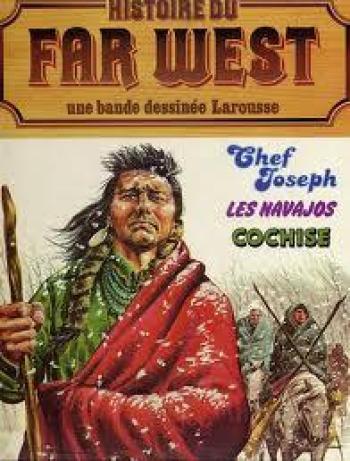 Couverture de l'album Histoire du Far West (l’intégrale) - 3. Chef Joseph, Les Navajos, Cochise