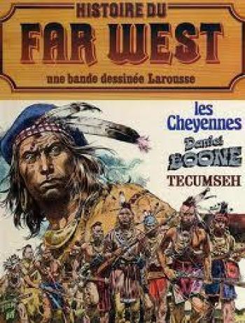 Couverture de l'album Histoire du Far West (l’intégrale) - 2. Les  Cheyennes, Daniel Boone, Tecumseh