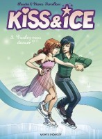 Kiss & Ice 3. Voulez-vous danser ?