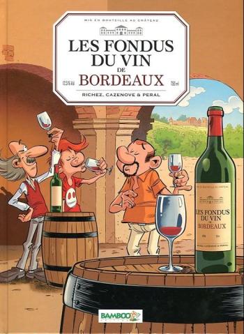 Couverture de l'album Les Fondus du vin - 1. Bordeaux