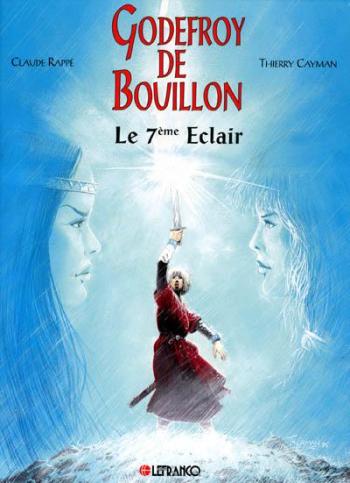 Couverture de l'album Godefroy de Bouillon - 1. Le 7ème Éclair