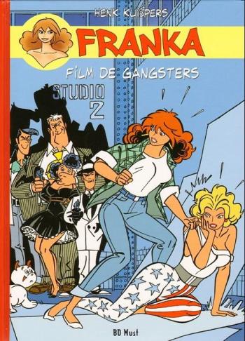 Couverture de l'album Franka (BD Must) - 10. Film de gangsters