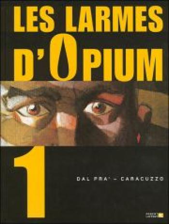 Couverture de l'album Les larmes d'opium - 1. Tome 1