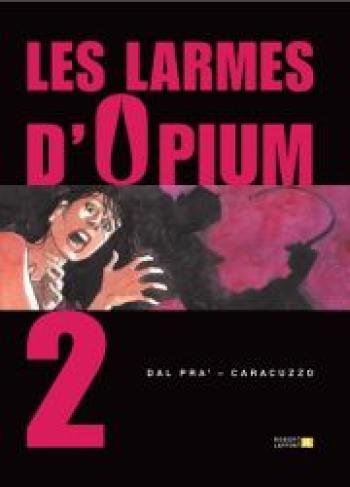 Couverture de l'album Les larmes d'opium - 2. Tome 2