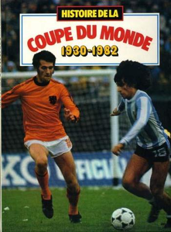 Couverture de l'album Histoire de la coupe du monde 1930-1982 (One-shot)