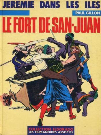 Couverture de l'album Jérémie - 4. Le Fort de San-Juan