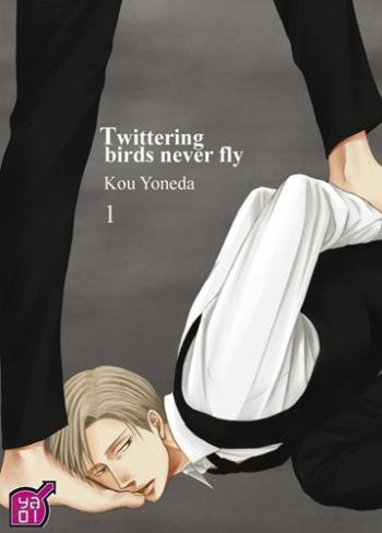 Couverture de l'album Twittering Birds Never Fly - 1. Tome 1