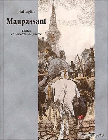 Couverture de l'album Battaglia raconte Guy de Maupassant - INT. Contes et récits de guerre