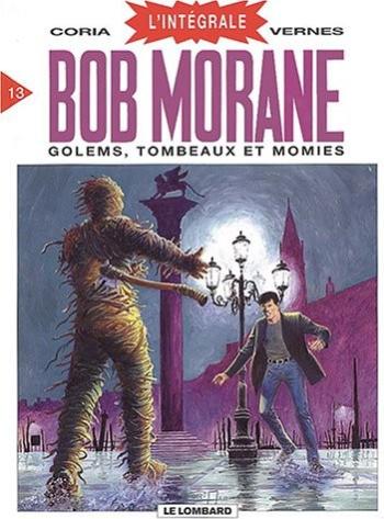 Couverture de l'album Bob Morane - L'Intégrale - 13. Golems, tombeaux et momies