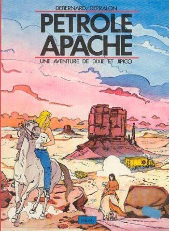 Couverture de l'album Une aventure de Dixie et Jipico - 1. Pétrole apache