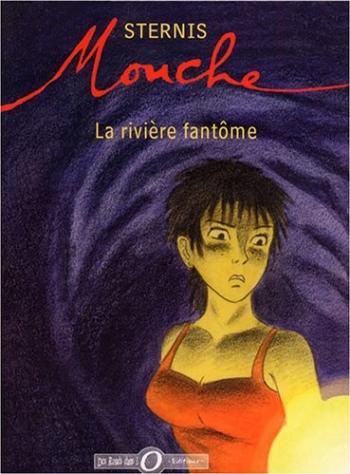 Couverture de l'album Mouche - 1. La Rivière fantôme