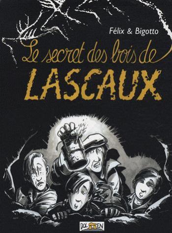 Couverture de l'album Le secret des bois de Lascaux (One-shot)
