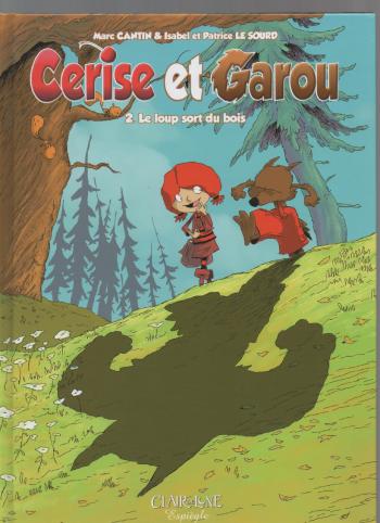 Couverture de l'album Cerise et Garou - 2. Le loup sort du bois