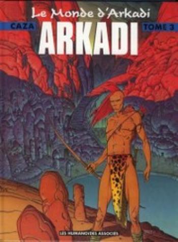 Couverture de l'album Le Monde d'Arkadi - 3. Arkadi