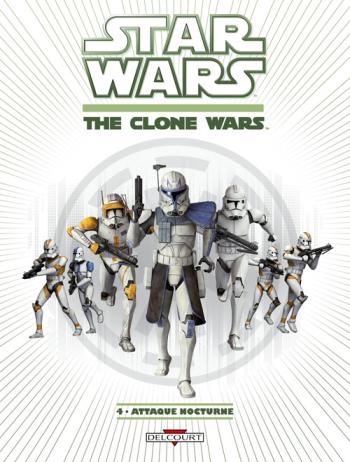 Couverture de l'album Star Wars - The Clone Wars - 4. Attaque nocturne