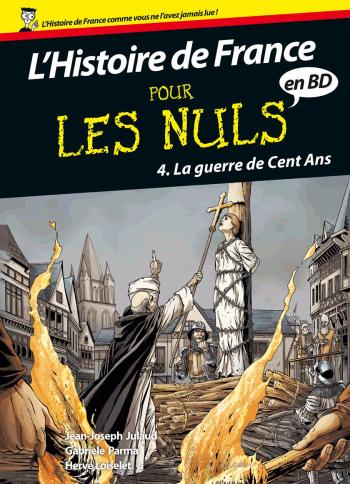 Couverture de l'album L'Histoire de France pour les nuls en BD - 4. La Guerre de Cent Ans