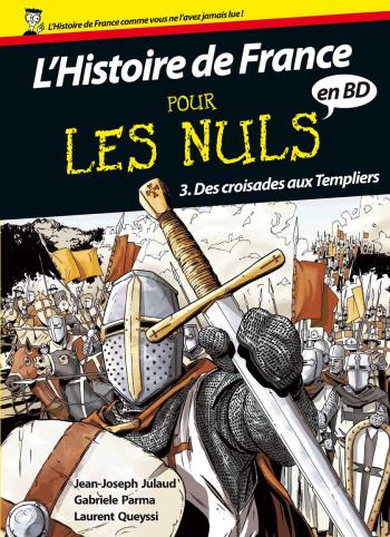 Couverture de l'album L'Histoire de France pour les nuls en BD - 3. Des croisades aux Templiers