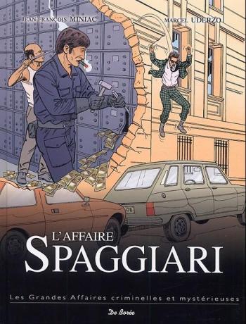 Couverture de l'album Les Grandes Affaires criminelles et mystérieuses - 10. Affaire Spaggiari