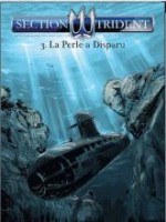 Section Trident 3. La Perle a Disparu