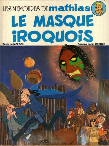 Couverture de l'album Les Mémoires de Mathias - 2. Le Masque iroquois