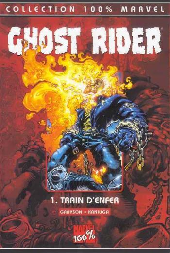 Couverture de l'album Ghost Rider (100% Marvel) - 1. Train d'enfer
