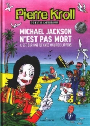 Couverture de l'album Petits dessins (Kroll) - 15. Michael Jackson n'est pas mort, il est sur une île avec Maurice Lippens