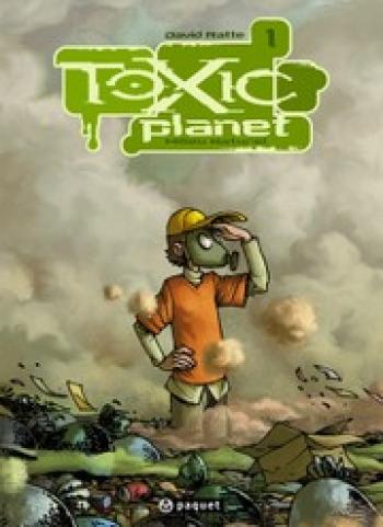 Couverture de l'album Toxic Planet - 1. Milieu naturel