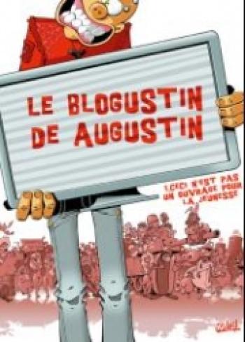 Couverture de l'album Le blogustin de Augustin - 1. Ceci n'est pas un ouvrage pour la jeunesse