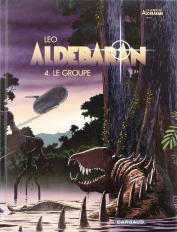Couverture de l'album Les Mondes d'Aldébaran I - Aldébaran - 4. Le Groupe