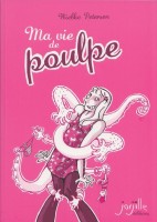 Ma vie de poulpe (One-shot)