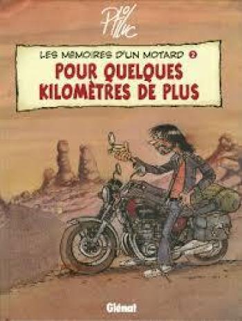 Couverture de l'album Les Mémoires d'un motard - 2. Pour quelques kilomètres de plus