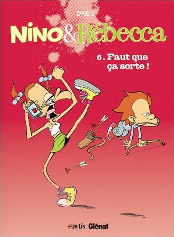 Couverture de l'album Nino & Rébecca - 6. Faut que ça sorte !
