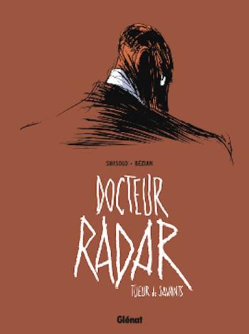 Couverture de l'album Docteur Radar - 1. Tueur de savants