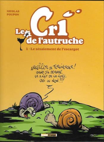 Couverture de l'album Le cri de l'autruche - 1. Le zézaiement de l'escargot