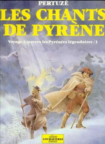 Couverture de l'album Les Chants de Pyrène - 1. Voyage à travers les Pyrénées légendaires I