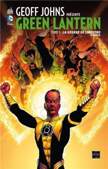 Couverture de l'album Geoff Johns présente Green Lantern - 5. La Guerre de Sinestro - 2e Partie