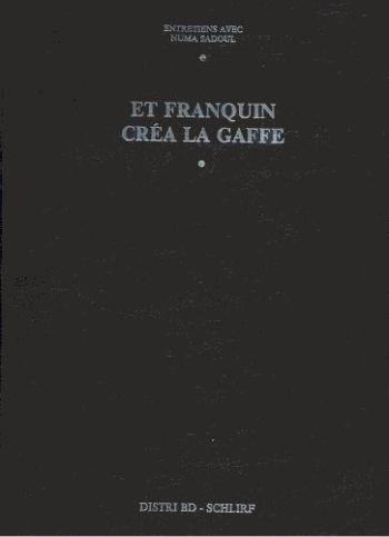 Couverture de l'album Franquin - HS. Et Franquin créa la gaffe
