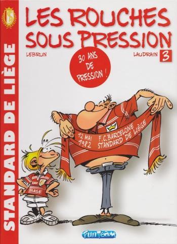 Couverture de l'album Les rouches sous pression - 3. 30 ans de pression !