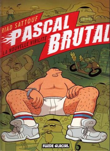 Couverture de l'album Pascal Brutal - 1. La Nouvelle Virilité