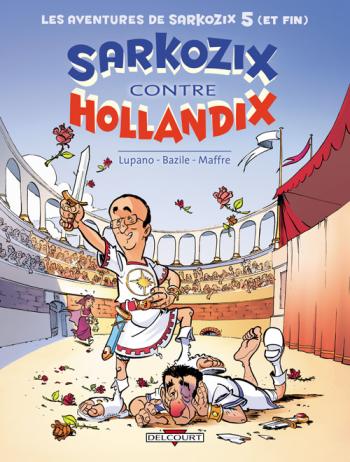 Couverture de l'album Les aventures de Sarkozix - 5. Sarkozix contre Hollandix