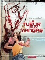 Le tueur aux mangas 1. Le tueur aux mangas